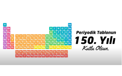 PERİYODİK TABLONUN 150 YILI KUTLU OLSUN